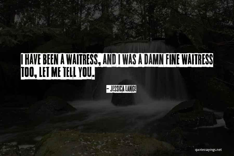 Yfantis Unlv Quotes By Jessica Lange Yfantis Unlv Quotes By Jessica Lange