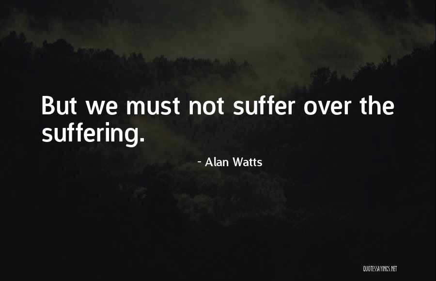 Yglesias Fine Quotes By Alan Watts Yglesias Fine Quotes By Alan Watts