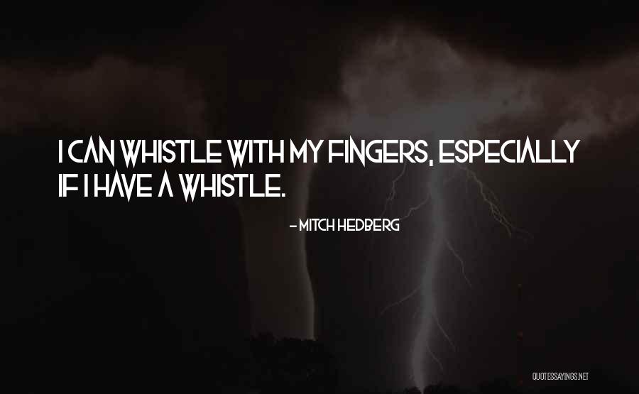 Yglesias Mexicanas Quotes By Mitch Hedberg Yglesias Mexicanas Quotes By Mitch Hedberg