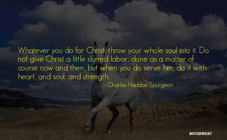 Ygritte Pronunciation Quotes By Charles Haddon Spurgeon Ygritte Pronunciation Quotes By Charles Haddon Spurgeon
