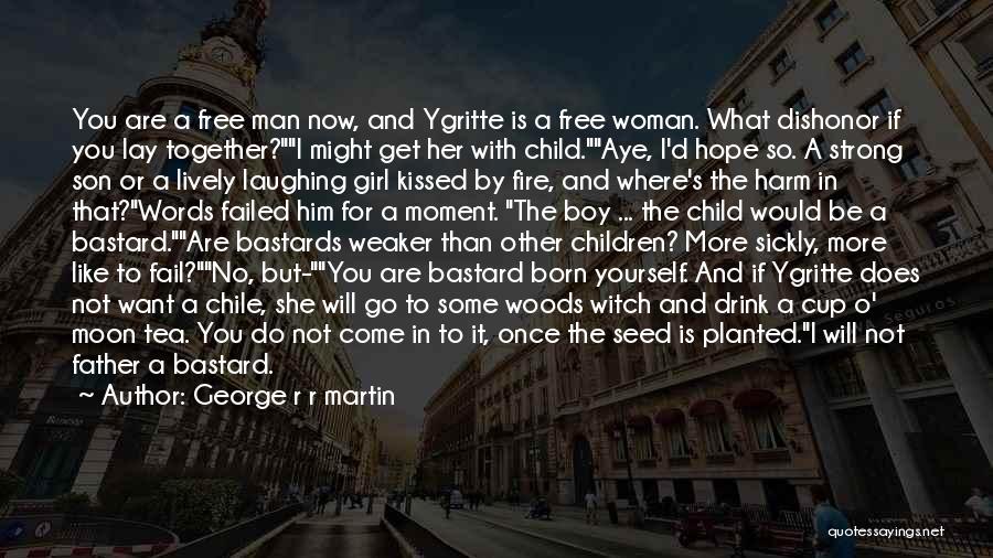 Ygritte Quotes By George R R Martin