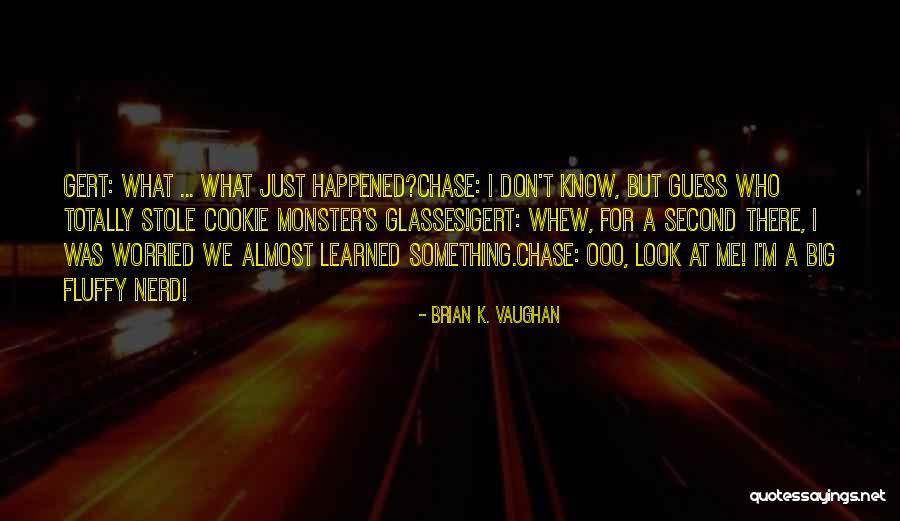 Yi Yecekler Boyama Sayfasi Quotes By Brian K. Vaughan Yi Yecekler Boyama Sayfasi Quotes By Brian K. Vaughan