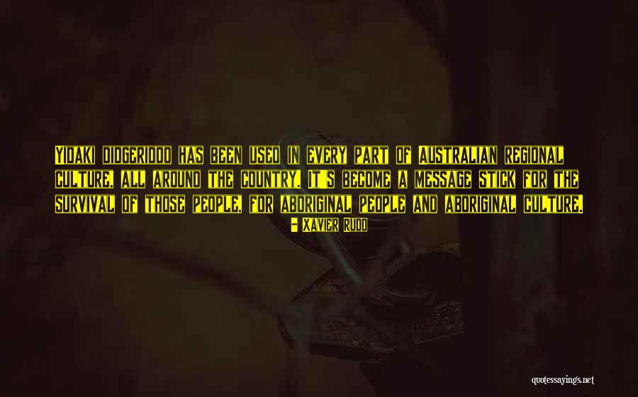Yidaki Quotes By Xavier Rudd Yidaki Quotes By Xavier Rudd