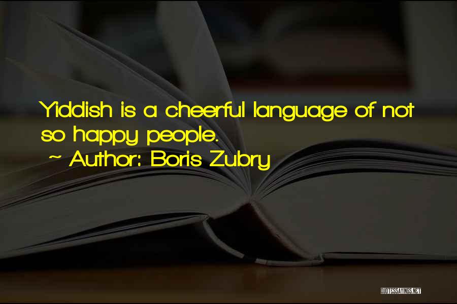 Yiddish Quotes By Boris Zubry