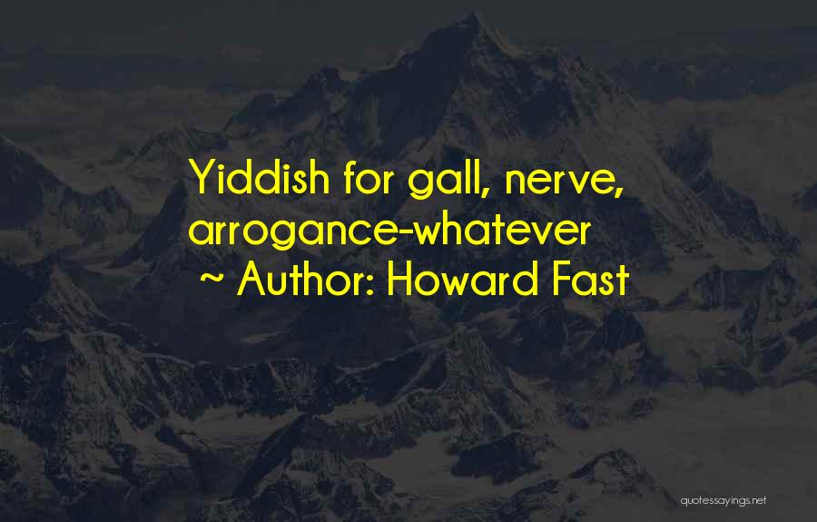 Yiddish Quotes By Howard Fast