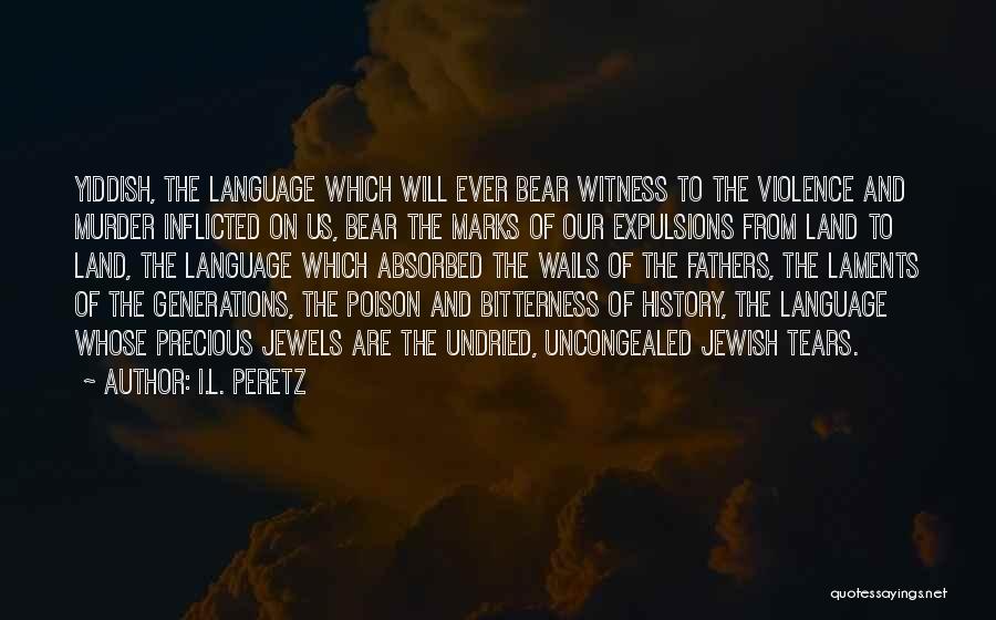 Yiddish Quotes By I.L. Peretz