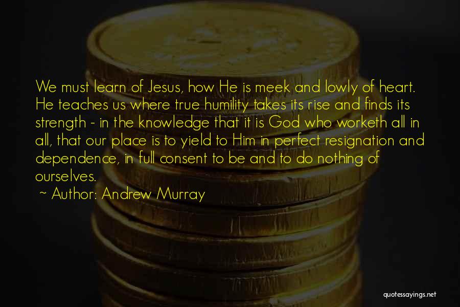 Yield To God Quotes By Andrew Murray