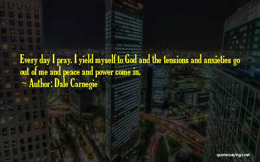 Yield To God Quotes By Dale Carnegie