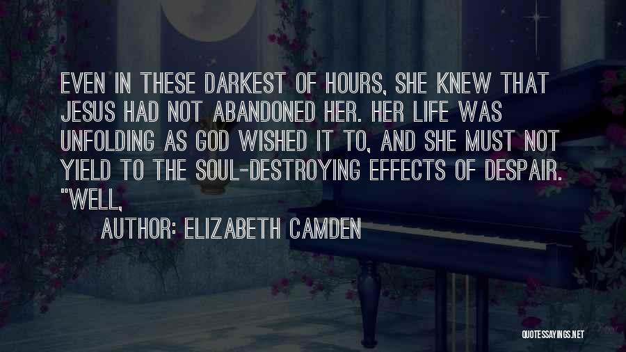 Yield To God Quotes By Elizabeth Camden