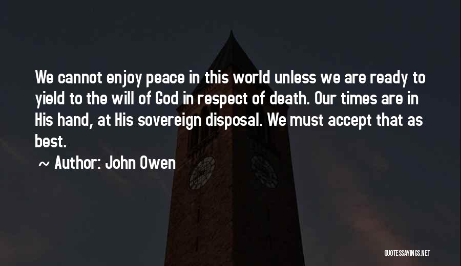 Yield To God Quotes By John Owen