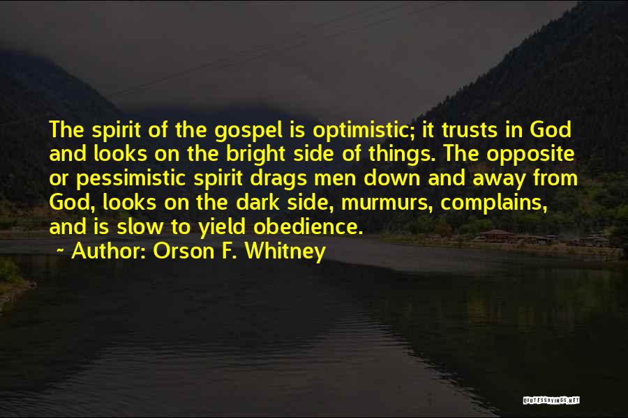 Yield To God Quotes By Orson F. Whitney