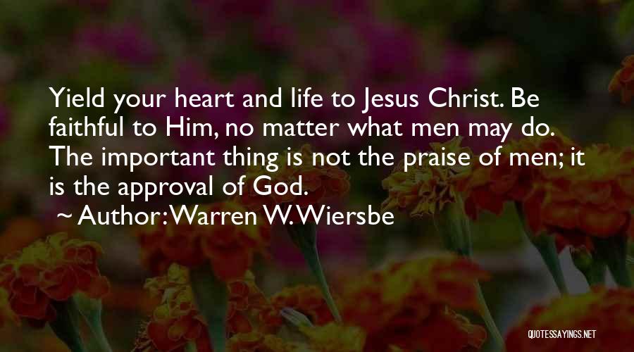 Yield To God Quotes By Warren W. Wiersbe