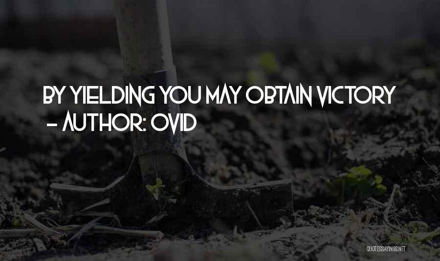 Yielding Quotes By Ovid