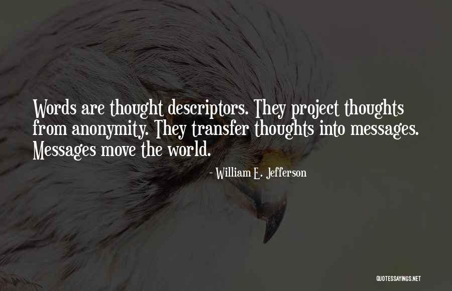 Yifru Berhan Quotes By William E. Jefferson Yifru Berhan Quotes By William E. Jefferson