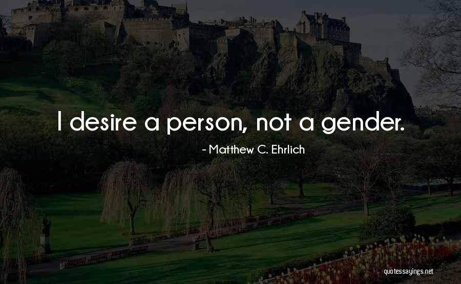 Yillar Otib Quotes By Matthew C. Ehrlich Yillar Otib Quotes By Matthew C. Ehrlich