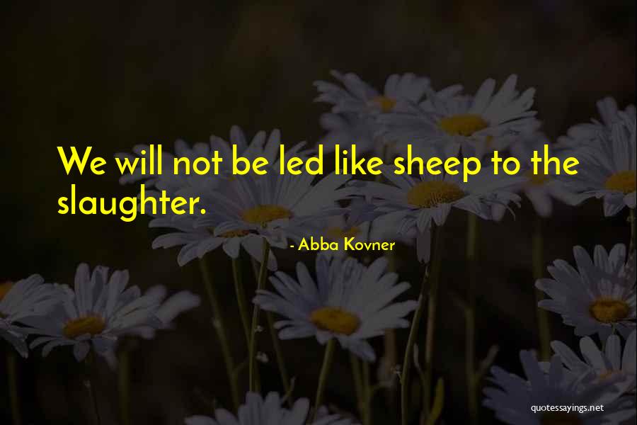 Yilmaz G Ney Quotes By Abba Kovner Yilmaz G Ney Quotes By Abba Kovner