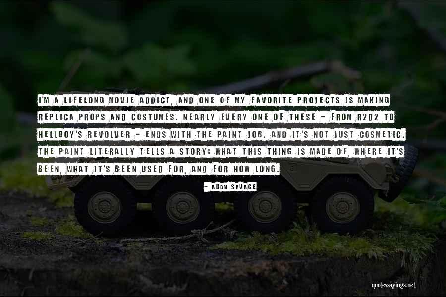 Yilmaz Reduktor Quotes By Adam Savage Yilmaz Reduktor Quotes By Adam Savage