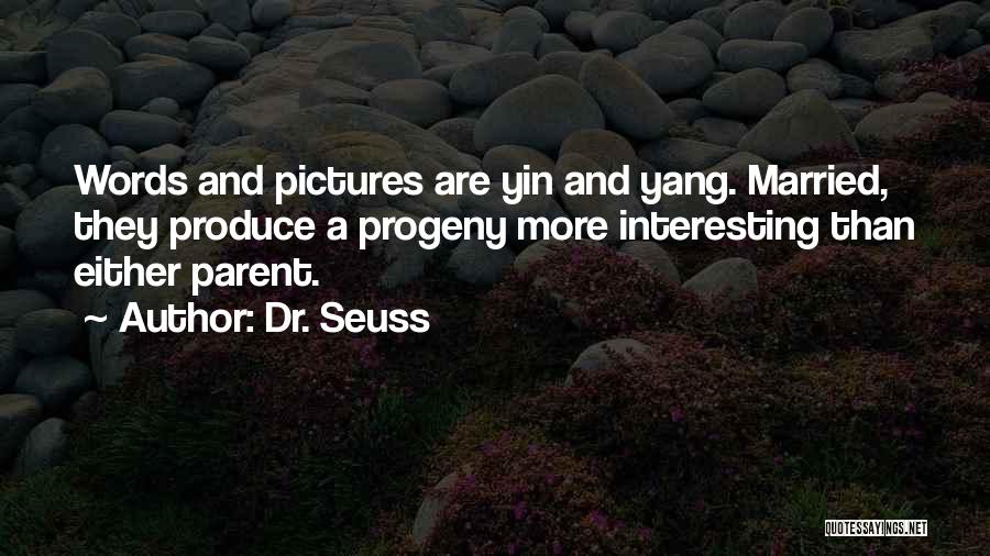 Yin Yang Quotes By Dr. Seuss