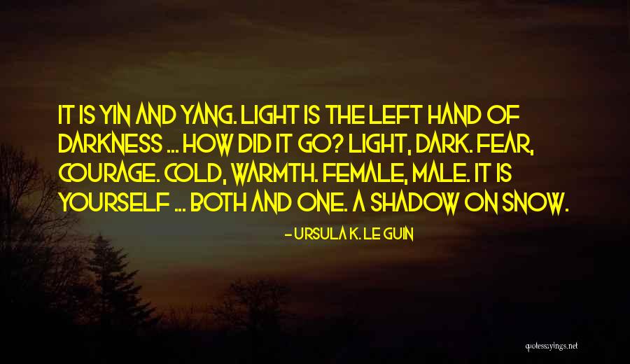 Yin Yang Quotes By Ursula K. Le Guin