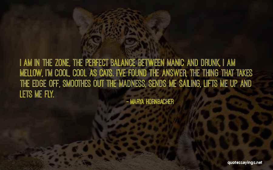 Yingnan Zhou Quotes By Marya Hornbacher Yingnan Zhou Quotes By Marya Hornbacher