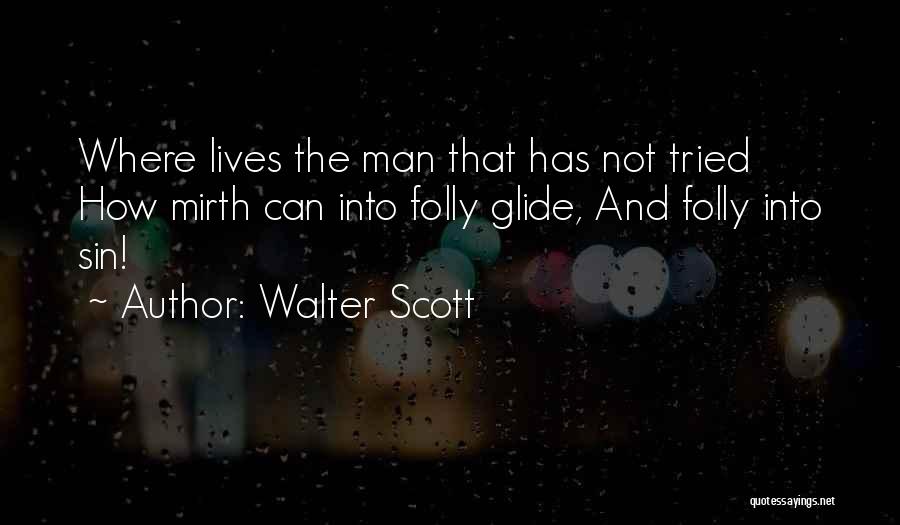 Yiorgis Sakellariou Quotes By Walter Scott