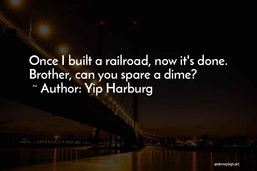 Yip Harburg Quotes 1580410