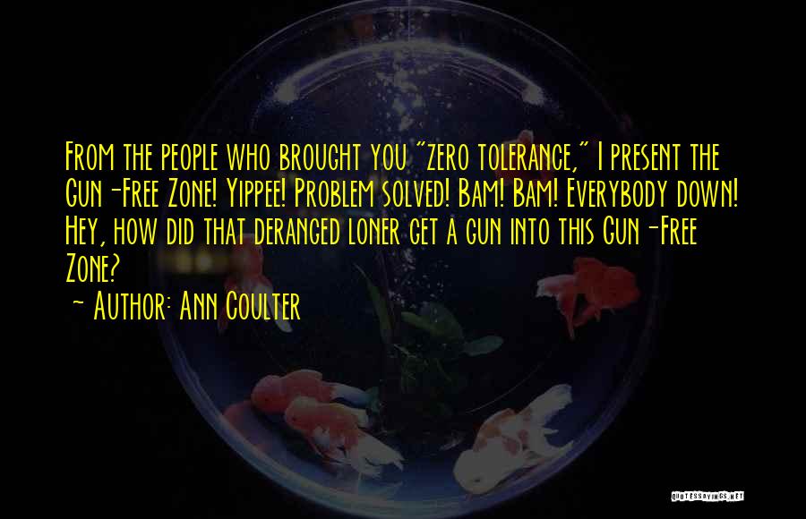 Yippee Quotes By Ann Coulter