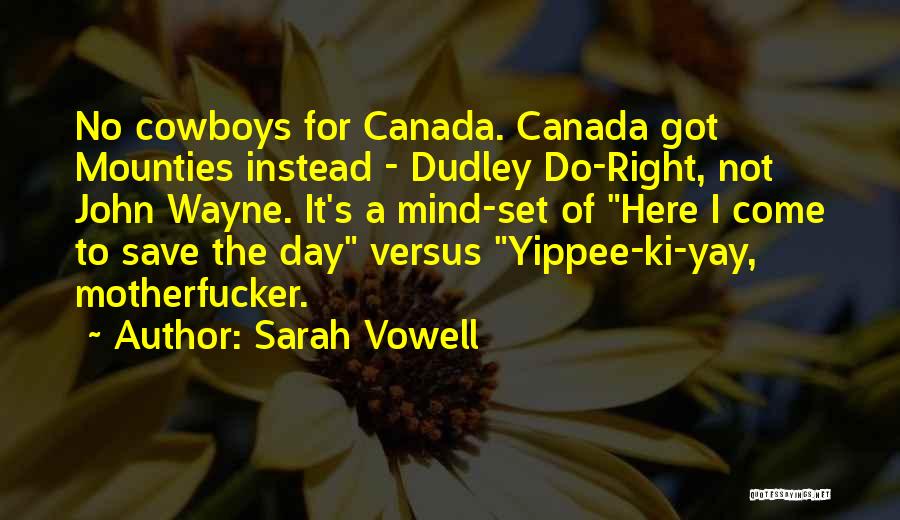 Yippee Quotes By Sarah Vowell