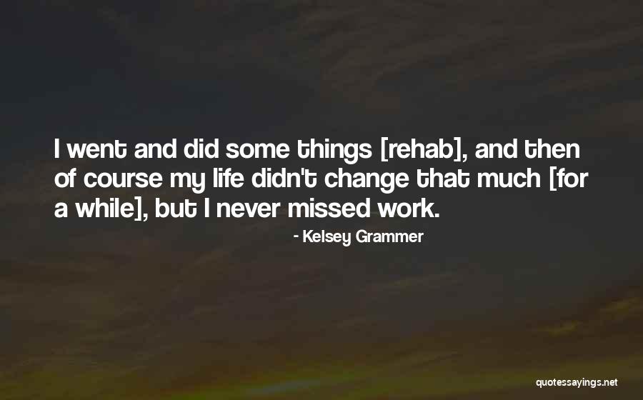 Yirenkyi Dr Quotes By Kelsey Grammer Yirenkyi Dr Quotes By Kelsey Grammer