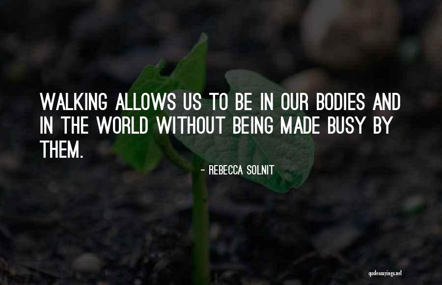 Yirenkyi Dr Quotes By Rebecca Solnit Yirenkyi Dr Quotes By Rebecca Solnit