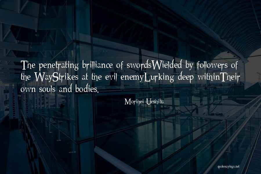 Yiriba Foundation Quotes By Morihei Ueshiba Yiriba Foundation Quotes By Morihei Ueshiba