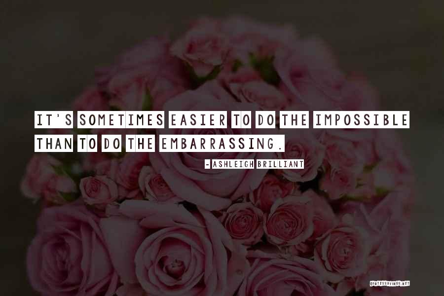 Yiselle Quotes By Ashleigh Brilliant