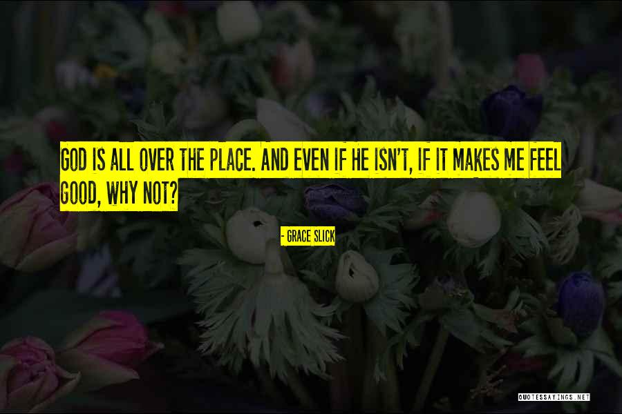 Yitzchok Kalifon Quotes By Grace Slick Yitzchok Kalifon Quotes By Grace Slick
