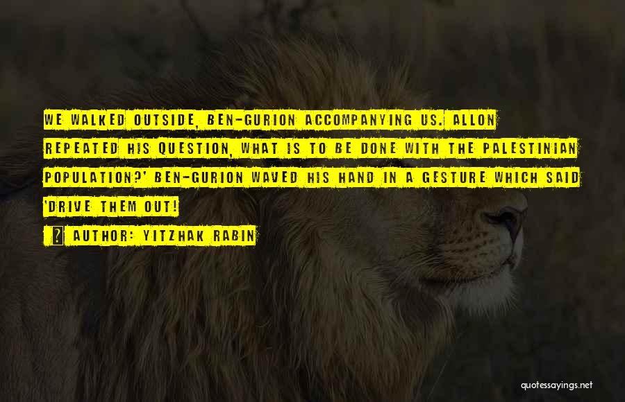 Yitzhak Ben-zvi Quotes By Yitzhak Rabin