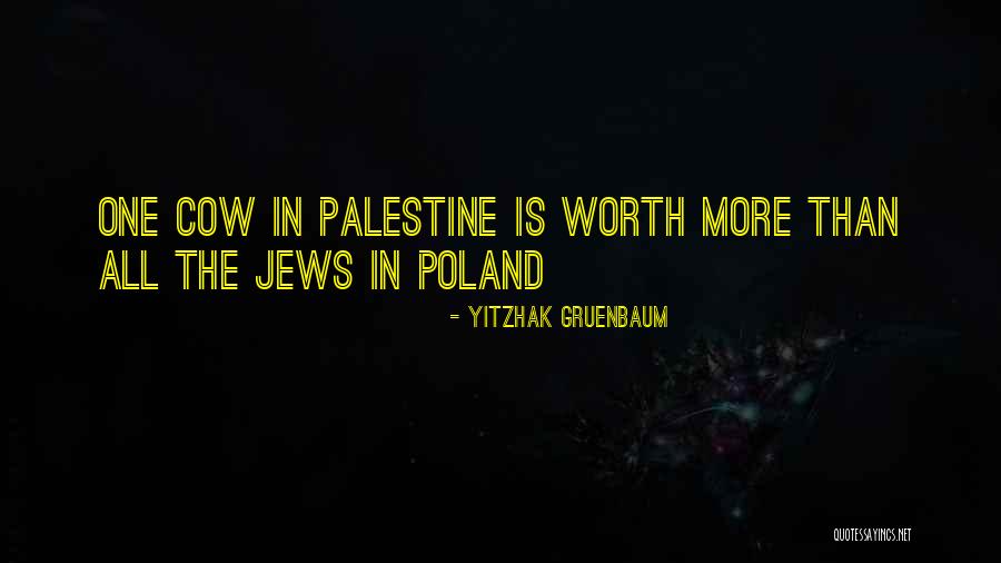 Yitzhak Gruenbaum Quotes 1504685