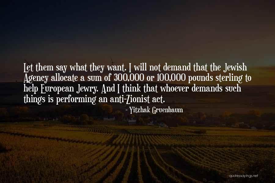 Yitzhak Gruenbaum Quotes 875044