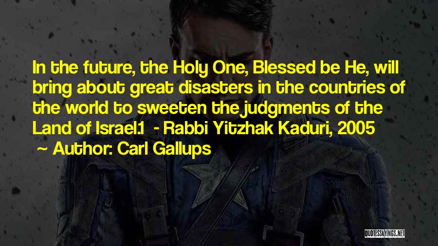 Yitzhak Kaduri Quotes By Carl Gallups