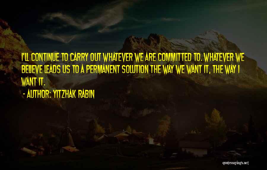 Yitzhak Rabin Quotes 1168457