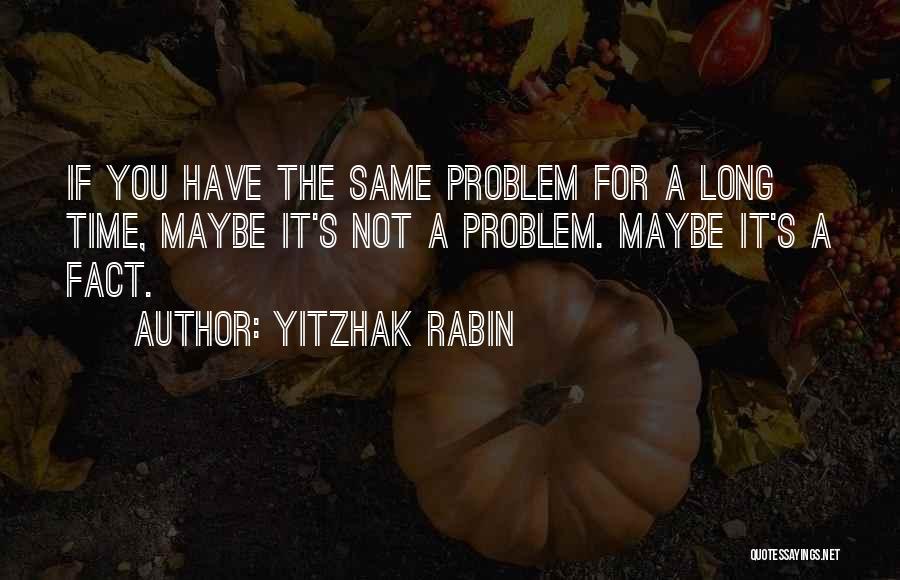 Yitzhak Rabin Quotes 1402976