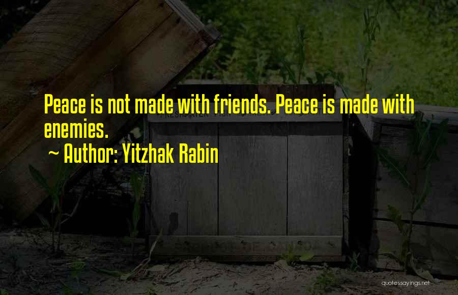 Yitzhak Rabin Quotes 1890921