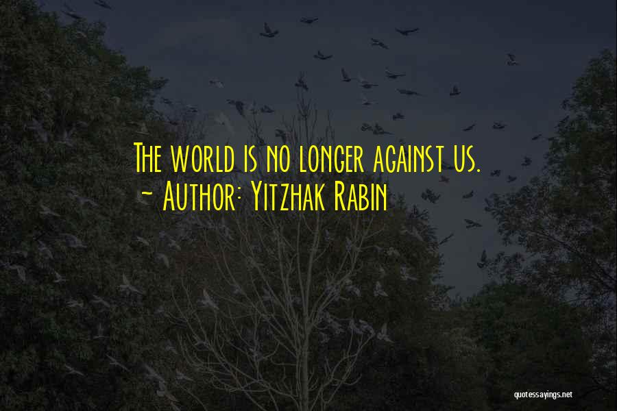 Yitzhak Rabin Quotes 244859