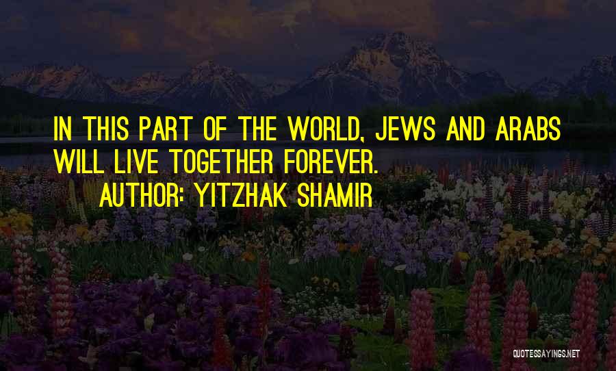 Yitzhak Shamir Quotes 1000592