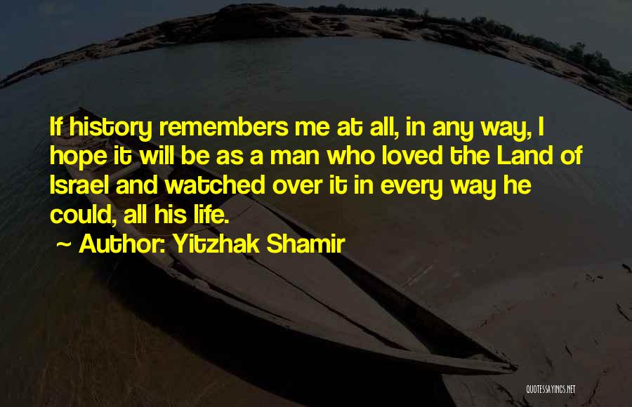 Yitzhak Shamir Quotes 225816