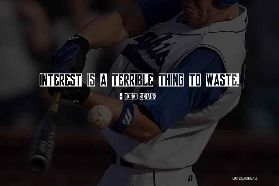 Yiwa P33 Quotes By Roger Schank Yiwa P33 Quotes By Roger Schank