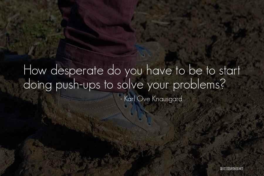 Yiwangyouxiang Quotes By Karl Ove Knausgard Yiwangyouxiang Quotes By Karl Ove Knausgard