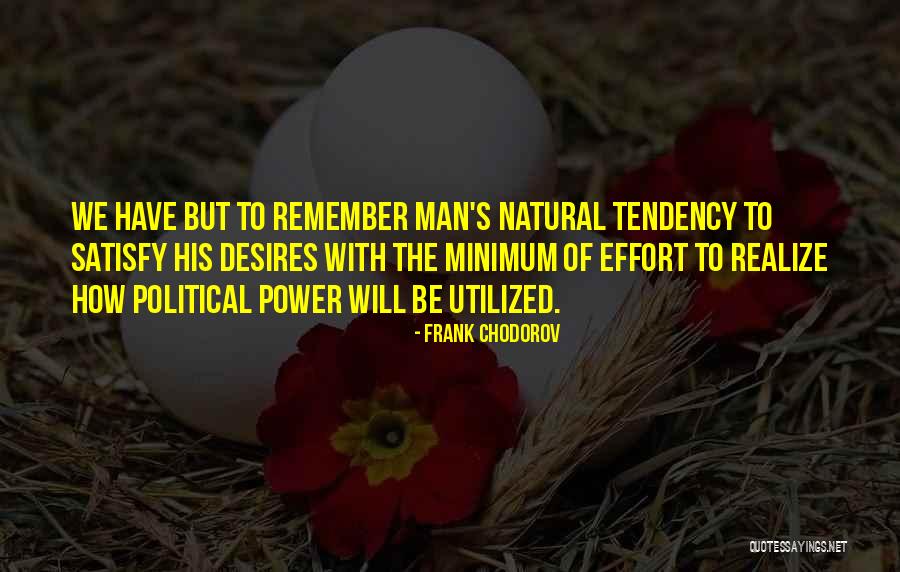 Ykaraokenunca Quotes By Frank Chodorov Ykaraokenunca Quotes By Frank Chodorov