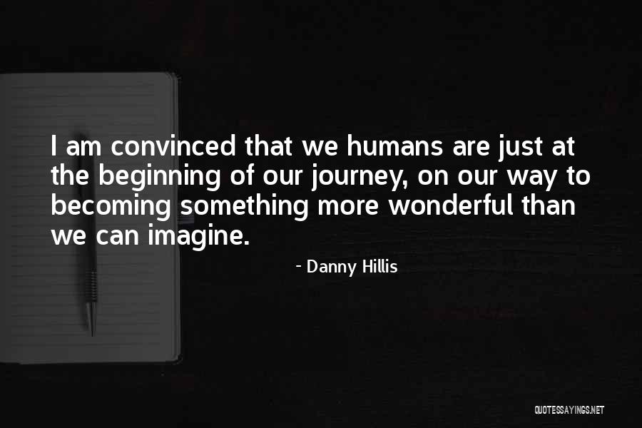 Ykato Quotes By Danny Hillis Ykato Quotes By Danny Hillis