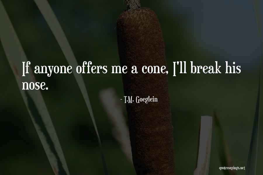 Ykm Airport Quotes By T.M. Goeglein Ykm Airport Quotes By T.M. Goeglein