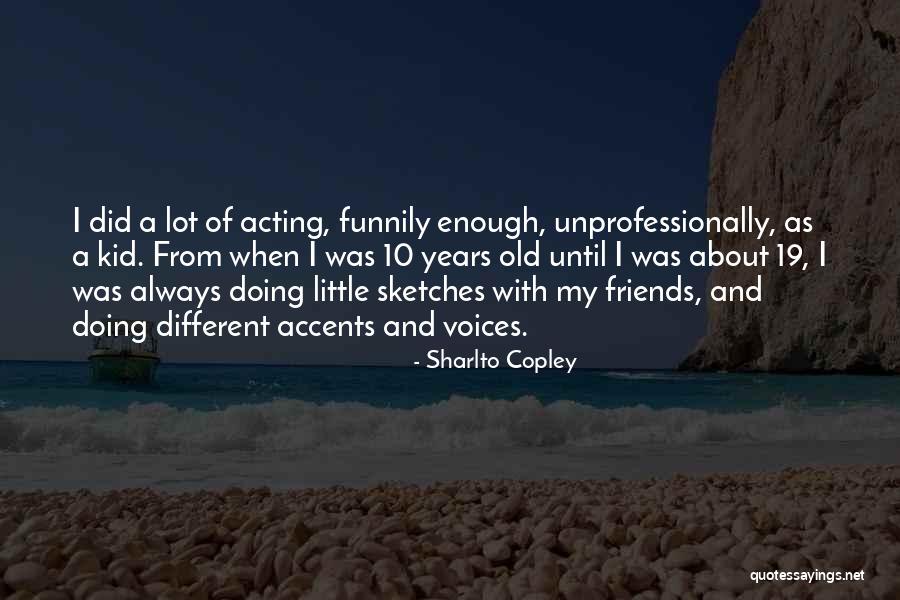 Ylda Novik Quotes By Sharlto Copley Ylda Novik Quotes By Sharlto Copley
