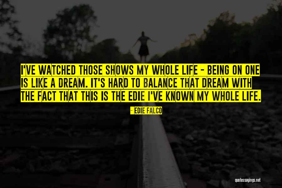 Ylitalo Arto Quotes By Edie Falco Ylitalo Arto Quotes By Edie Falco